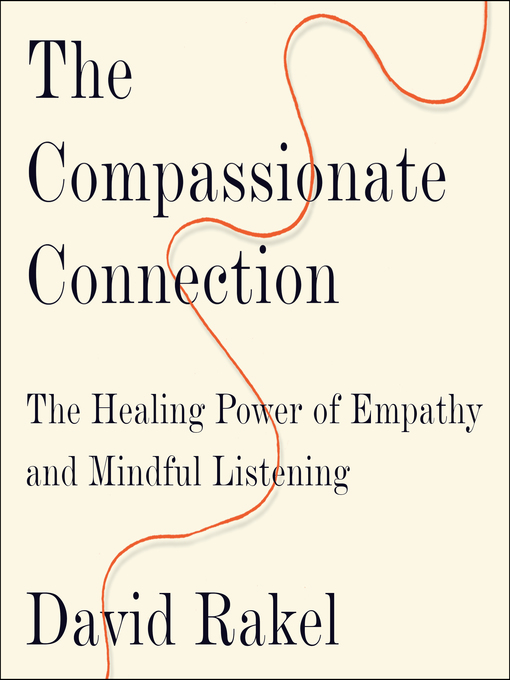 Title details for The Compassionate Connection by David Rakel - Available